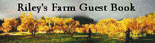 Riley's Farm Guest Book
