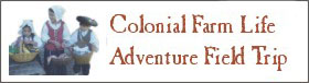 Colonial Farm Life Adventures
